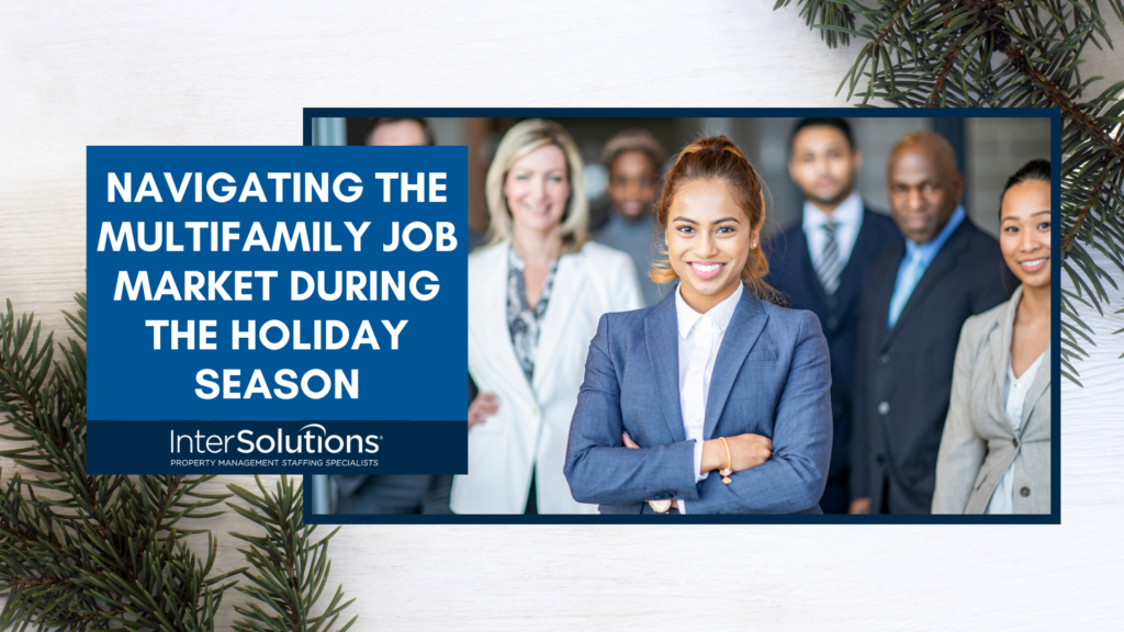 Navigating The Multifamily Job Market During The Holiday Season 