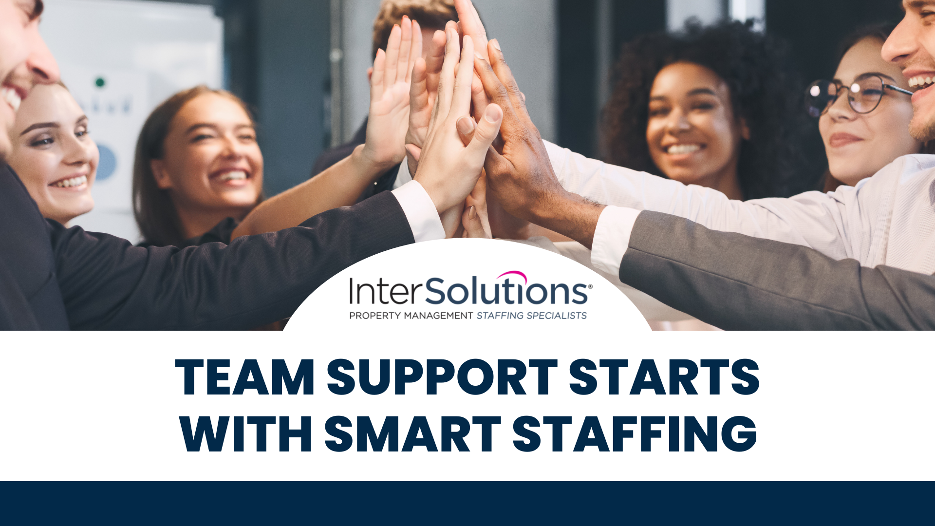 Team Support Starts with Smart Staffing - InterSolutions